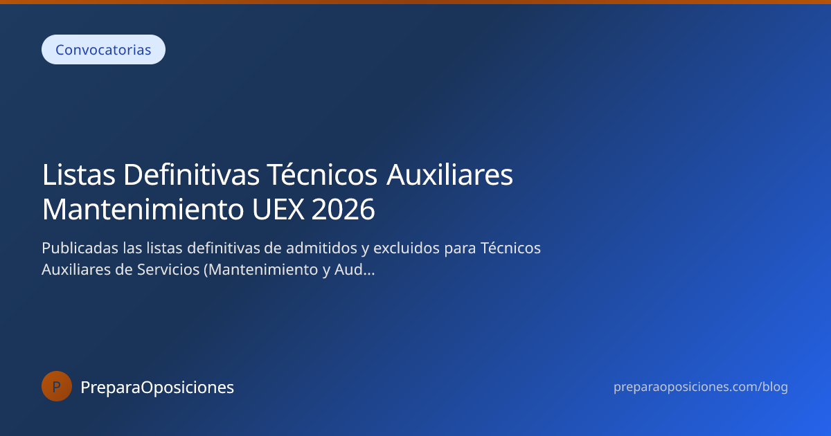 Listas Definitivas Técnicos Auxiliares Mantenimiento UEX 2026 ...