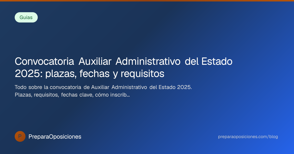 Convocatoria Auxiliar Administrativo del Estado 2025… 2026 ...