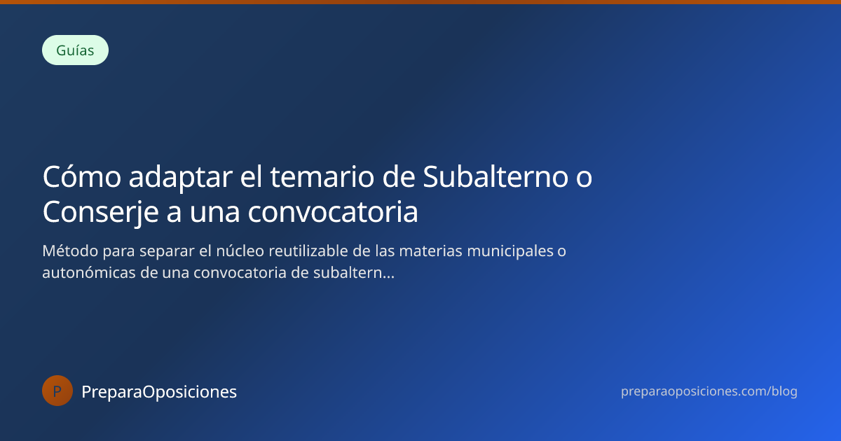 Cómo adaptar el temario de Subalterno o Conserje… 2026